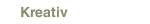 Kreativ